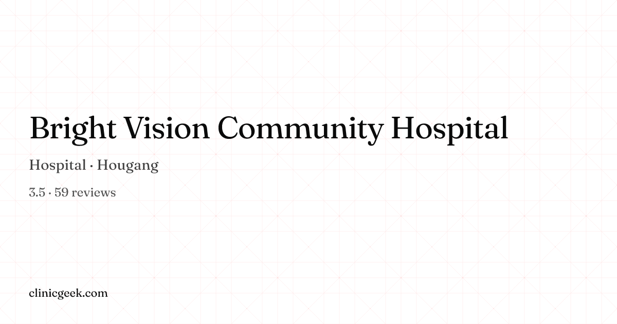 Bright Vision Community Hospital | Hospital in Hougang, Singapore ...