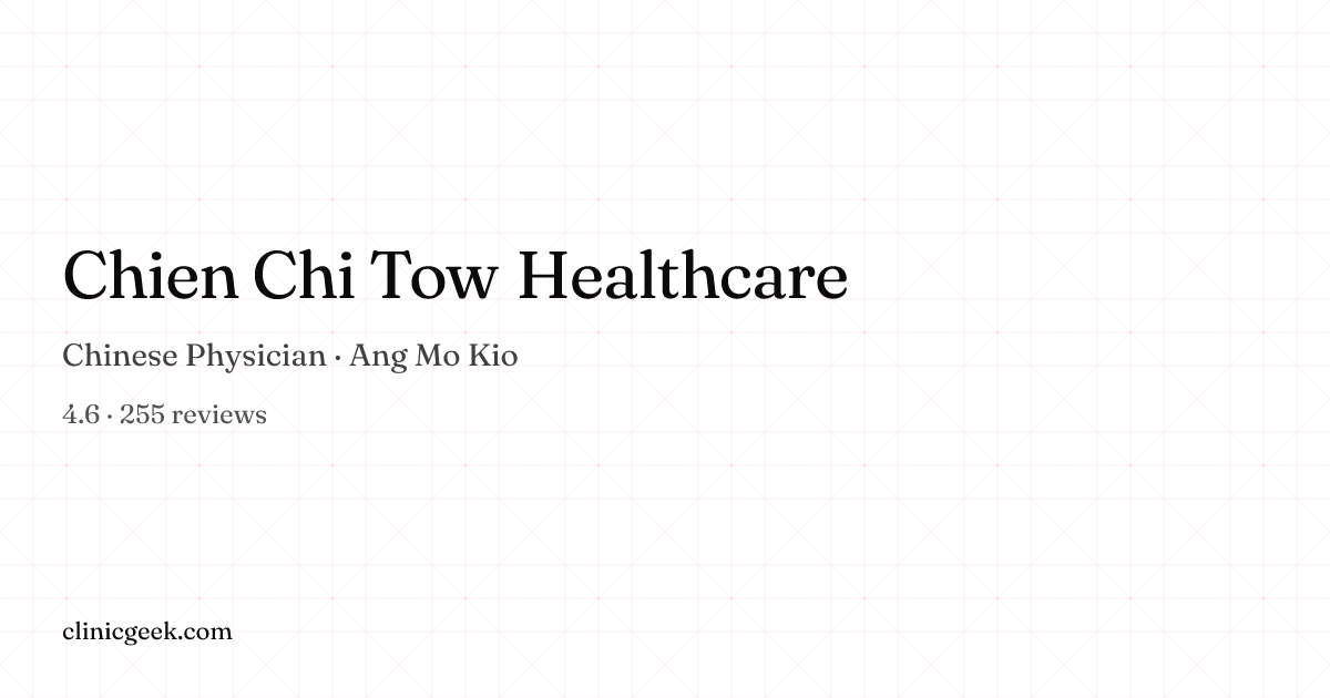 Chien Chi Tow Healthcare | Chinese Physician in Ang Mo Kio, Singapore ...