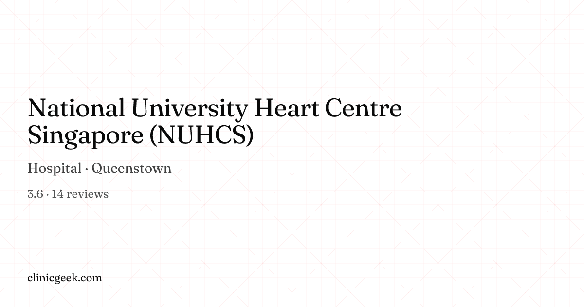 National University Heart Centre Singapore (NUHCS) | Hospital in ...