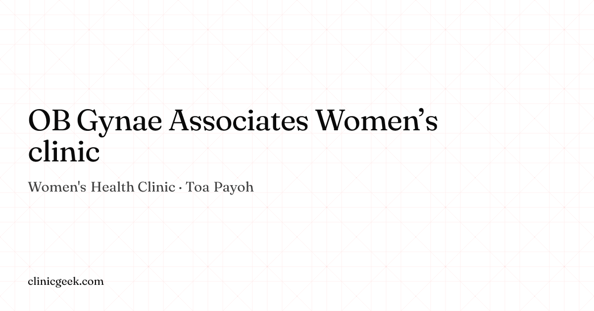 OB Gynae Associates Women’s clinic | Women's Health Clinic in Toa Payoh ...