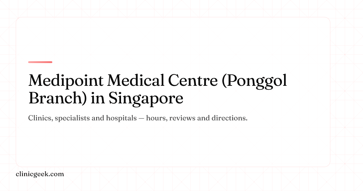 Medipoint Medical Centre (Ponggol Branch) | General Practitioner in ...
